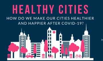 Healthy Cities: How do we make London healthier and happier after Covid-19?